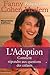 L'Adoption : Comment répondre aux questions des enfants by 