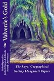 Valverde's Gold: The Royal Geographical Society Llanganati Papers