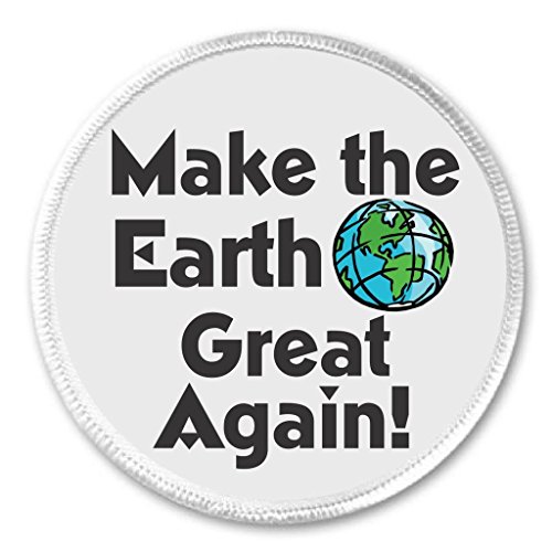 Make the Earth Great Again! 3" Sew On Patch Environment Save Recycle