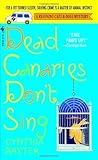 Front cover for the book Dead Canaries Don't Sing by Cynthia Baxter
