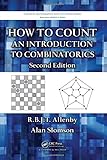How to Count: An Introduction to Combinatorics, Second Edition (Discrete Mathematics and Its Applications)