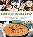 Soup Night: Recipes for Creating Community Around a Pot of Soup by Maggie Stuckey