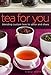 Tea for You: Blending Custom Teas to Savor and Share by