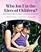 Who Am I in the Lives of Children? An Introduction to Early Childhood Education (9th Edition)