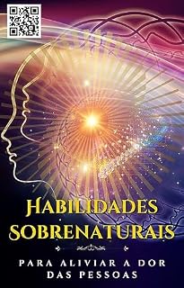 Livro HABILIDADES SOBRENATURAIS: PARA ALIVIAR A DOR DAS PESSOAS