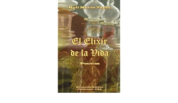 El Elixir De La Vida: Amazon.es: Tapia, Roli Marin: Libros