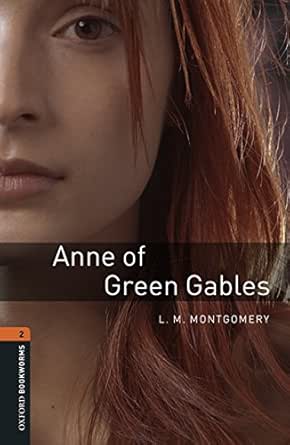 Anne of Green Gables Level 2 Oxford Bookworms Library: Level 2: 700