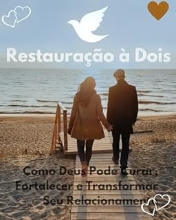 Livro Restauração à Dois : Como Deus pode curar e restaurar seu relacionamento