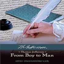 Thomas Jefferson: From Boy to Man Thomas Jefferson: From Boy to Man