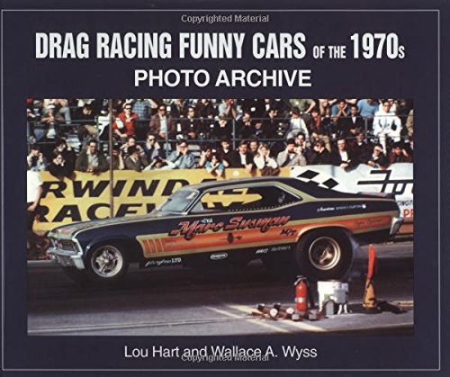 Drag Racing Funny Cars of the 1970s: Photo Archive