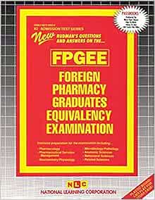 Foreign Pharmacy Graduates Equivalency Examination Fpgee Passbooks Study Guide 82 Admission Test Series 9780837350820 Medicine Health Science Books Amazon Com Most Used Fpgee Review Books 2022