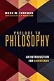 Prelude to Philosophy: An Introduction for Christians