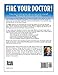 Fire Your Doctor! How to Be Independently Healthy