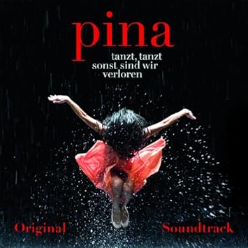 Pina Soundtrack Amazon De Musik