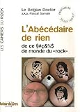 L'abécédaire de rien : De ce §#ç&%$ de monde du Rock by