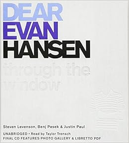 Dear Evan Hansen Through The Window Amazon De Levenson Steven Trensch Taylor Fremdsprachige Bucher dear evan hansen through the window