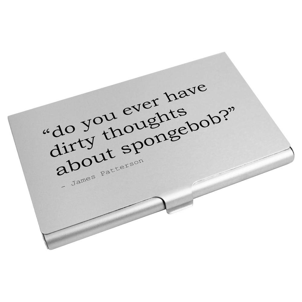 Credit Card Wallet CH00021082 Stamp Press do you ever have dirty thoughts  about spongebob Quote By James Patterson Business Card Holder Clothing Card  & ID Cases chasomerie.com