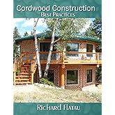 Cordwood Construction Best Practices