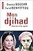 Mon djihad. Itinéraire d'un repenti (ESSAIS-DOCUMENT) (French Edition) by 