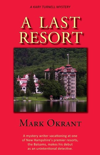 A Last Resort (Kary Turnell Mysteries) by Mark Okrant