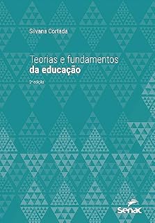 Livro Teorias e fundamentos da educação (Série Universitária)