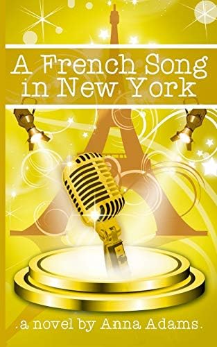 A French Song in New York: Volume 6 (The French Girl Series)