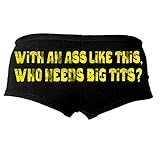 Hot Leathers With An Ass Like This Who Needs Big Tits Ladies Boy Shorts (Black, X-Large)