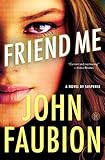 Friend Me: A Novel of Suspense
