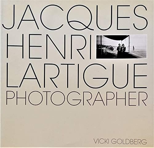 Jacques-Henri Lartigue: Photographs (Aperture History of