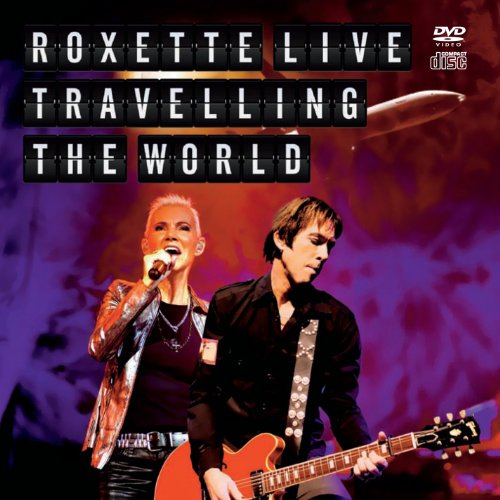 Roxette - Live Travelling The World - Zortam Music