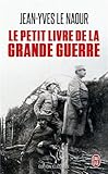 Image de Le Petit Livre De La Grande Guerre (French Edition)
