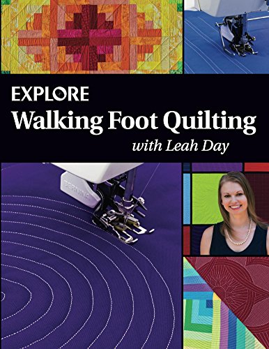 [Book] Explore Walking Foot Quilting with Leah Day (Explore Machine Quilting Book 1)<br />[K.I.N.D.L.E]