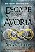 Escape From Avoria: A Christian Fiction Adventure (The Milana Legends) (Volume 2) by Anna Travis
