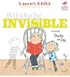 Slightly Invisible (Charlie and Lola)