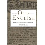 Old English: A Historical Linguistic Companion