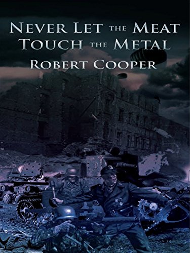 Never Let The Meat Touch The Metal by Robert Cooper