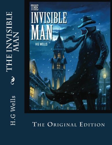 The Invisible man: The Original Edition
