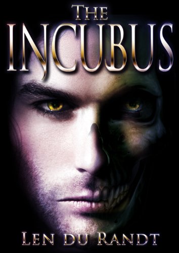 The Incubus (A Christian Thriller about Spiritual Warfare and things that go bump in the night)