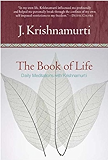 The Book of Life: Daily Meditations with Krishnamurti