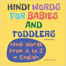 Hindi Words For Babies And Toddlers Hindi Words From A To Z In