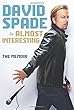 Almost Interesting: The Memoir