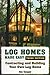 Log Homes Made Easy