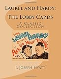 Laurel and Hardy:  The Lobby Cards: A Color Collection