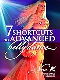 7 Shortcuts to Advanced Belly Dance