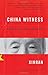 China Witness: Voices From A Silent Generation