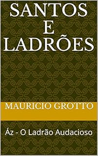 Livro Santos e Ladrões: Áz - O Ladrão Audacioso