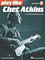 Play like Chet Atkins: The Ultimate Guitar Lesson