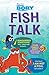 Finding Dory: Fish Talk: Conversations from the Open Ocean