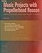 Music Projects with Propellerhead Reason: Grooves, Beats and Styles from Trip Hop to Techno by 