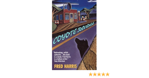 Coyote Revenge By Fred Harris 00 10 03 Fred Harris Amazon Com Books